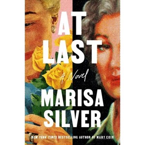 At Last - by  Marisa Silver (Hardcover) - 1 of 1