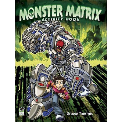  Monster Matrix Activity Book - (Dover Fun and Games for Children) by  George Toufexis (Paperback) 