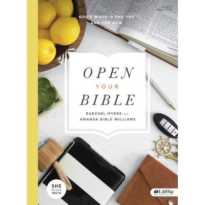 Open Your Bible - Bible Study Book - by  Raechel Myers & Amanda Bible Williams (Paperback)