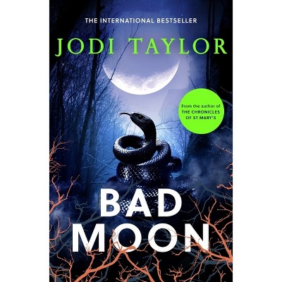 Bad Moon - by  Jodi Taylor (Paperback)