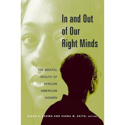 In and Out of Our Right Minds - by  Diane Brown & Verna Keith (Paperback)