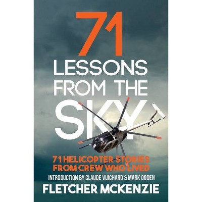 71 Lessons From The Sky - (Lessons from the Sky) by  Fletcher McKenzie (Paperback)