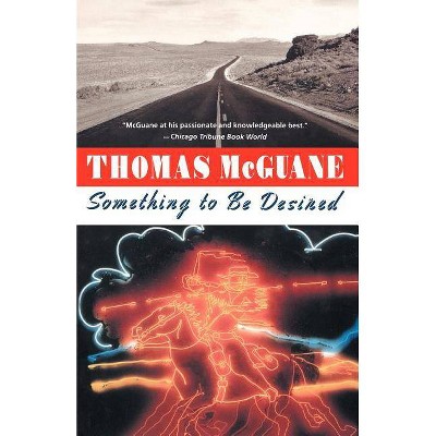 Something to Be Desired - (Vintage Contemporaries) by  Thomas McGuane (Paperback)