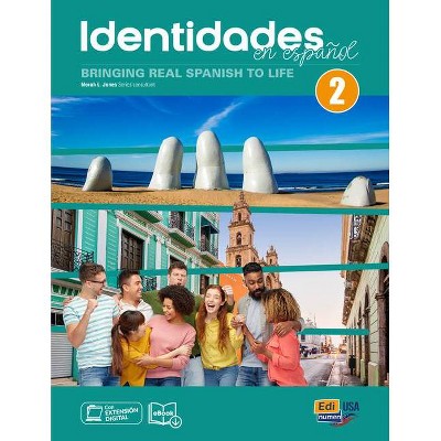 Identidades En Español 2 - Student Print Edition Plus 12 Months Digital Super Pack (eBook + Identidades/Eleteca Online Program) - (Paperback)