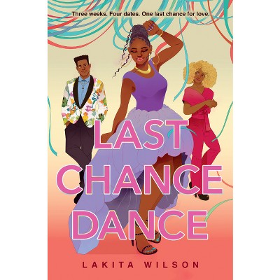 Last Chance Dance - by  Lakita Wilson (Paperback)