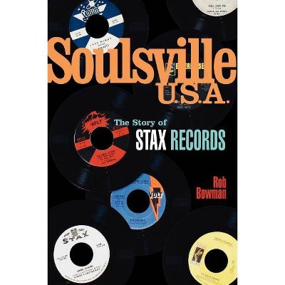 Soulsville U.S.A. - by  Rob Bowman & Robert M J Bowman (Paperback)