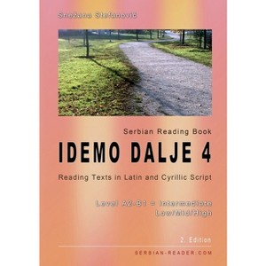 Serbian Reading Book "Idemo dalje 4" - (Serbian Reader) by  Snezana Stefanovic (Paperback) - 1 of 1