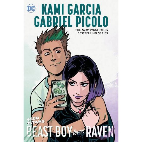 Teen Titans Beast Boy Loves Raven By Kami Garcia Paperback Target