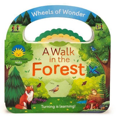 A Walk in the Forest - (Smithsonian Kids) by  Jaye Garnett (Board Book)