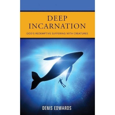 Deep Incarnation - by  Denis Edwards (Paperback)