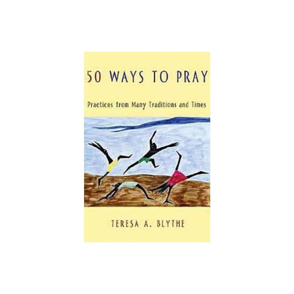 ISBN 9780687331048 product image for 50 Ways to Pray - by Teresa A Blythe (Paperback) | upcitemdb.com