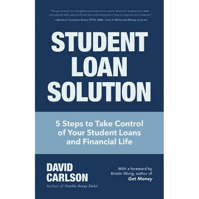 Student Loan Solution - by  David Carlson (Paperback)