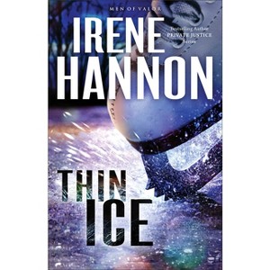 Thin Ice - (Men of Valor) by  Irene Hannon (Paperback) - 1 of 1
