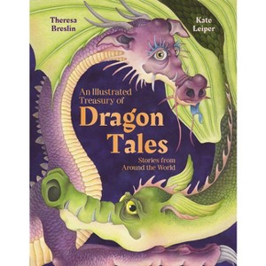 An Illustrated Treasury of Dragon Tales - by  Theresa Breslin (Hardcover) - 1 of 1