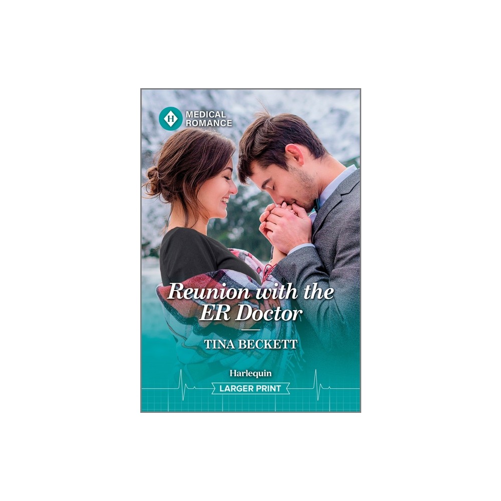 Reunion with the Er Doctor - (Alaska Emergency Docs) Large Print by Tina Beckett (Paperback)