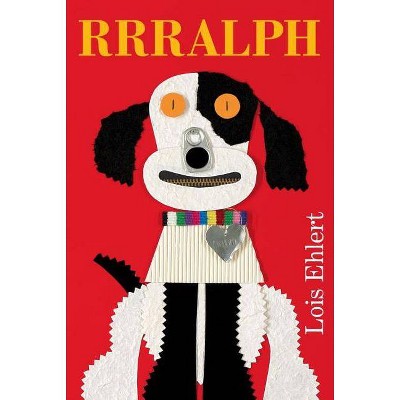 Rrralph - by  Lois Ehlert (Hardcover)