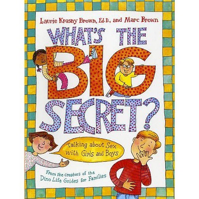 What's the Big Secret? - by  Laurie Krasny Brown (Paperback)