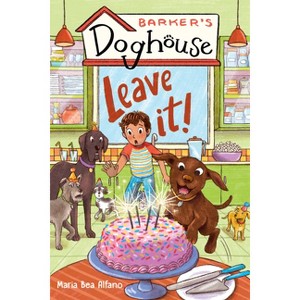 Barker's Doghouse 2: Leave It! - by Maria Bea Alfano - 1 of 1