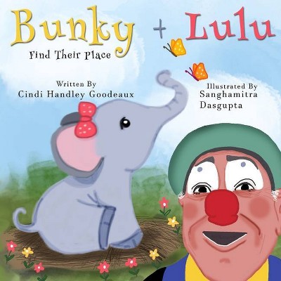 Bunky and Lulu - by  Cindi Handley Goodeaux (Paperback)