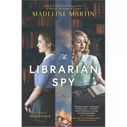 The Librarian Spy - by  Madeline Martin (Hardcover)