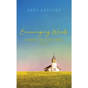 Encouraging Words - by  Gary Andrews (Paperback) - 1 of 1