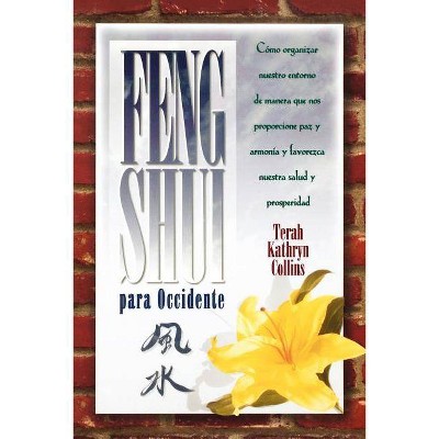 Feng Shui Para Occidente - by  Terah Kathryn Collins (Paperback)