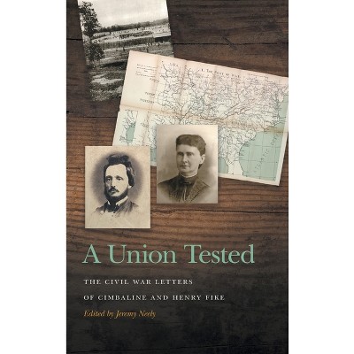 A Union Tested - (New Perspectives on the Civil War Era) by Jeremy Neely