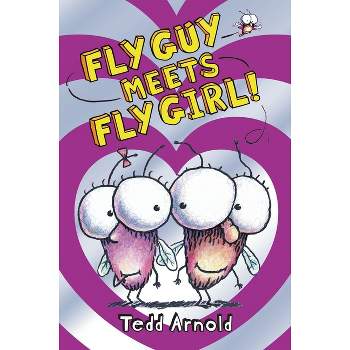 Fly Guy Meets Fly Girl! (Fly Guy #8) - by  Tedd Arnold (Hardcover)
