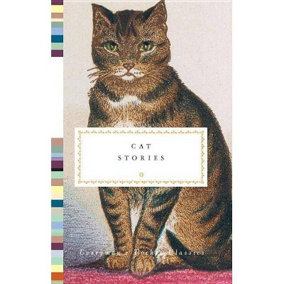 Cat Stories - (Everyman's Library Pocket Classics) by  Diana Secker Tesdell (Hardcover)