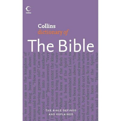 Collins Dictionary of the Bible - (Collins Dictionary Of... S) by  Martin Manser & Martin Selman (Paperback)