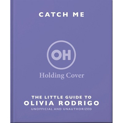 The Little Guide to Olivia Rodrigo - by  Orange Hippo! (Hardcover)
