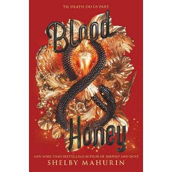 Blood & Honey - (Serpent & Dove) by Shelby Mahurin