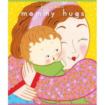 Mommy Hugs by Karen Katz (Board Book)