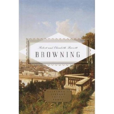 Browning: Poems - (Everyman's Library Pocket Poets) by  Robert Browning & Elizabeth Barrett Browning (Hardcover)