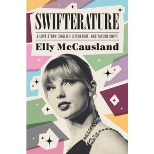 Swifterature - by  Elly McCausland (Hardcover) - 1 of 1