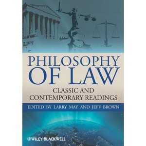 Philosophy of Law - (Blackwell Philosophy Anthologies) by  Larry May & Jeff Brown (Paperback) - 1 of 1