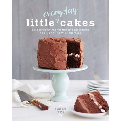 Little Everyday Cakes - by  Candace Floyd (Paperback)