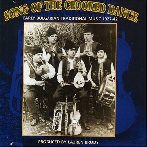 Various Artists - Song Of Crooked Dance: Bulgarian Music 1927-42 / V (CD) - 1 of 1
