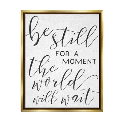 Stupell Industries Be Still The World Will Wait Typography