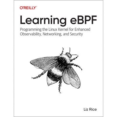 Learning Ebpf - By Liz Rice (paperback) : Target