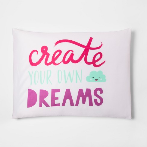Create Your Dreams Pillow Case Pillowfort Target