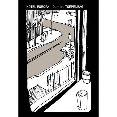 Hotel Europa - (Romanian Literature) by  Dumitru Tsepeneag (Paperback)