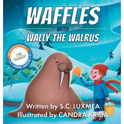 Waffles with Wally the Walrus - by S C Luxmea