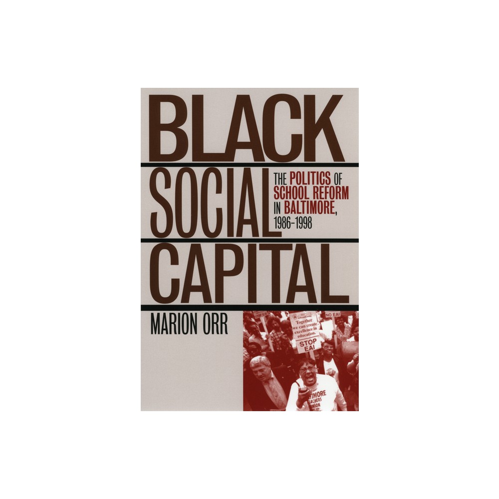 Black Social Capital - (Studies in Government and Public Policy) by Marion Orr (Paperback)