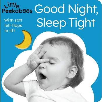 Good Night, Sleep Tight - Little Peekaboos - by  Sophie Aggett (Board Book)
