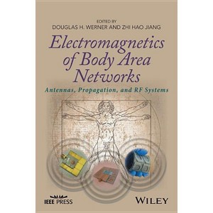 Electromagnetics of Body Area Networks - by  Douglas H Werner & Zhi Hao Jiang (Hardcover) - 1 of 1