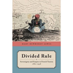 Divided Rule - by  Mary Dewhurst Lewis (Hardcover) - 1 of 1