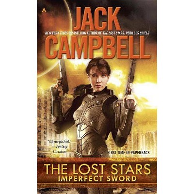 The Lost Stars: Imperfect Sword - by  Jack Campbell (Paperback)