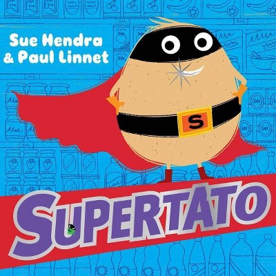 Supertato - by  Sue Hendra & Paul Linnet (Hardcover)