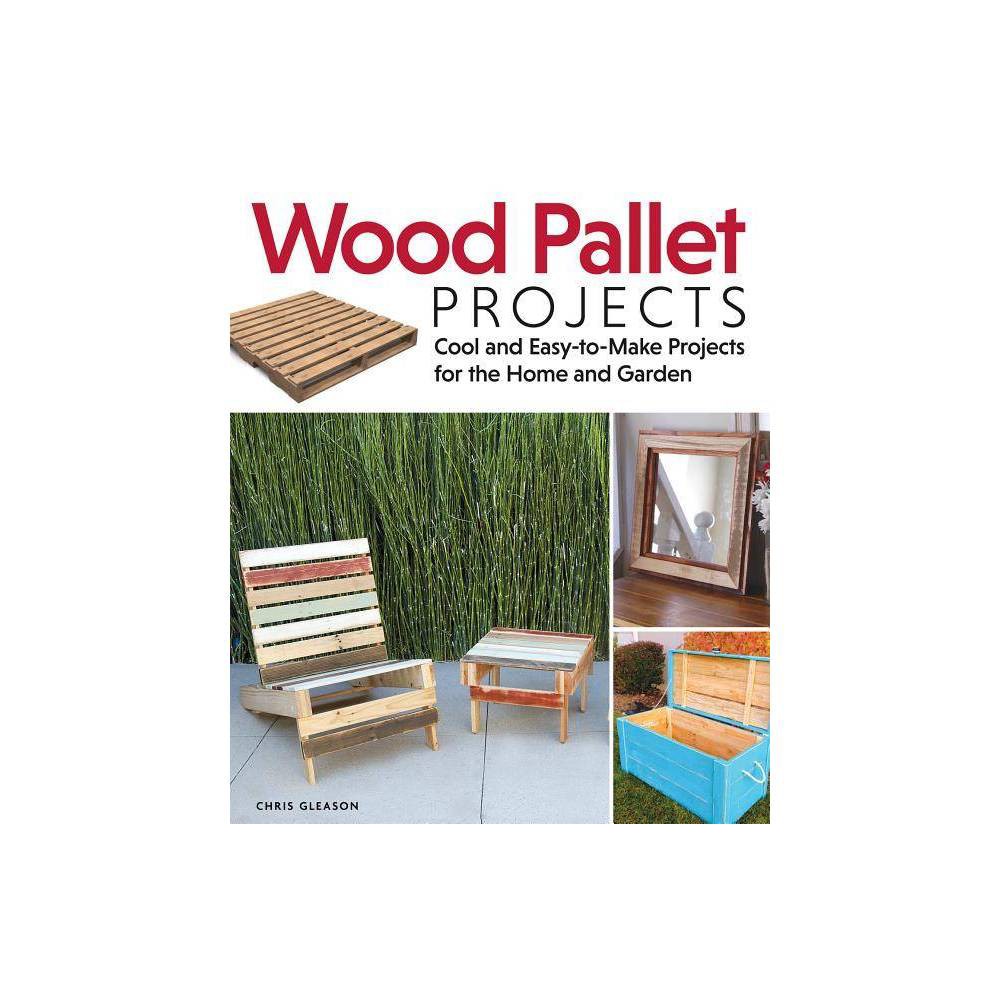 ISBN 9781565235441 product image for Wood Pallet Projects - by Chris Gleason (Paperback) | upcitemdb.com